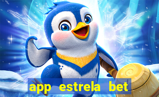 app estrela bet nao compativel